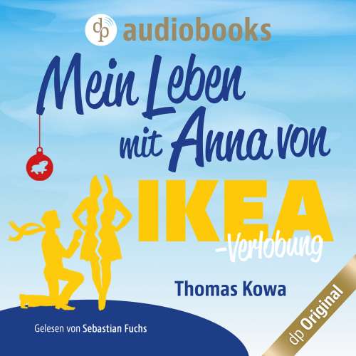 Cover von Thomas Kowa - Anna von IKEA-Reihe - Band 2 - Mein Leben mit Anna von IKEA - Verlobung