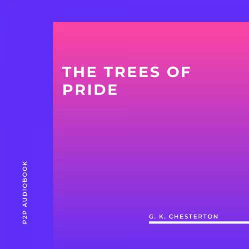 Cover von G. K. Chesterton - The Trees of Pride