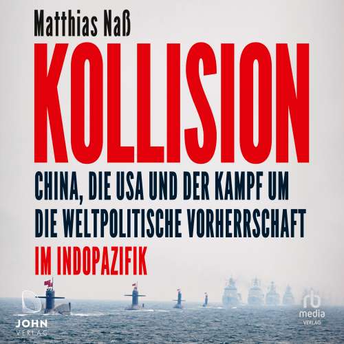 Cover von Matthias Nass - Kollision - China, die USA und der Kampf um die weltpolitische Vorherrschaft im Indopazifik