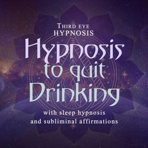 Cover von Third eye hypnosis - Hypnosis to quit drinking - With sleep hypnosis and subliminal affirmations