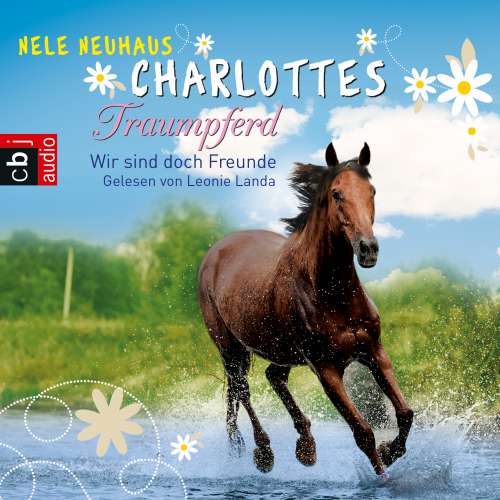 Cover von Nele Neuhaus - Charlottes Traumpferd - Band 5 - Wir sind doch Freunde
