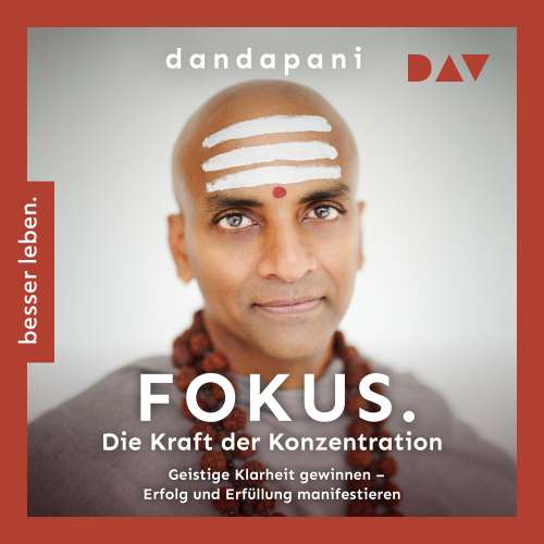 Cover von Dandapani - Fokus. Die Kraft der Konzentration. Geistige Klarheit gewinnen - Erfolg und Erfüllung manifestieren