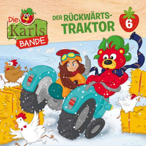 Cover von Die Karls-Bande -  Folge 6 - Der Rückwärts-Traktor