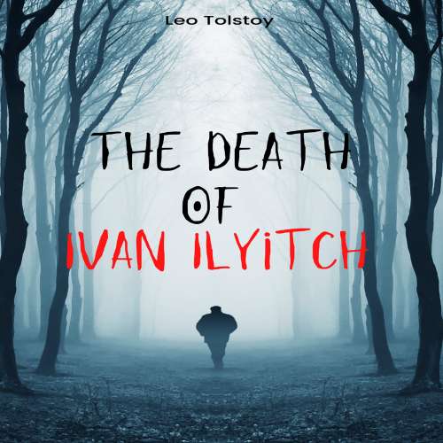 Cover von Leo Tolstoy - The Death of Ivan Ilyitch