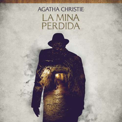 Cover von Agatha Christie - Cuentos cortos de Agatha Christie - La mina perdida