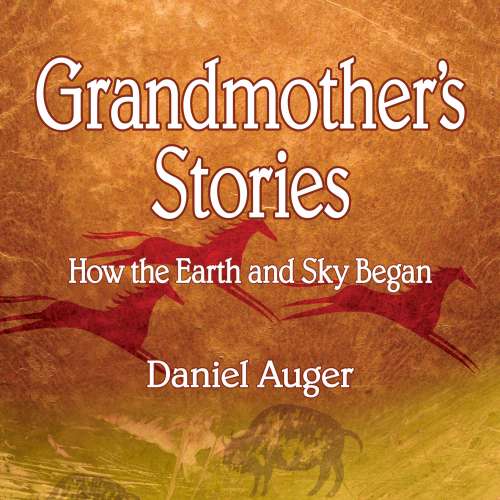 Cover von Grandmother's Stories - How the Earth and Sky Began - Grandmother's Stories - How the Earth and Sky Began