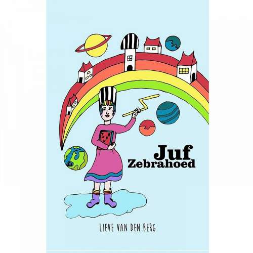 Cover von Lieve van den Berg - Juf Zebrahoed