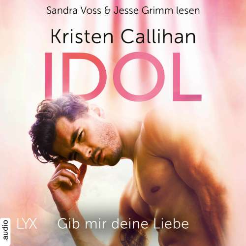 Cover von Kristen Callihan - VIP-Reihe - Teil 3 - Idol - Gib mir deine Liebe