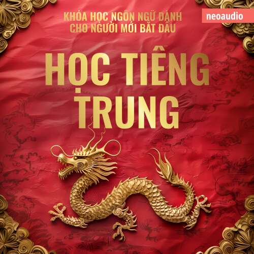 Cover von Khóa học ngôn ngữ cho người mới bắt đầu - Học tiếng Trung