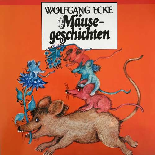 Cover von Wolfgang Ecke - Wolfgang Ecke - Mäusegeschichten