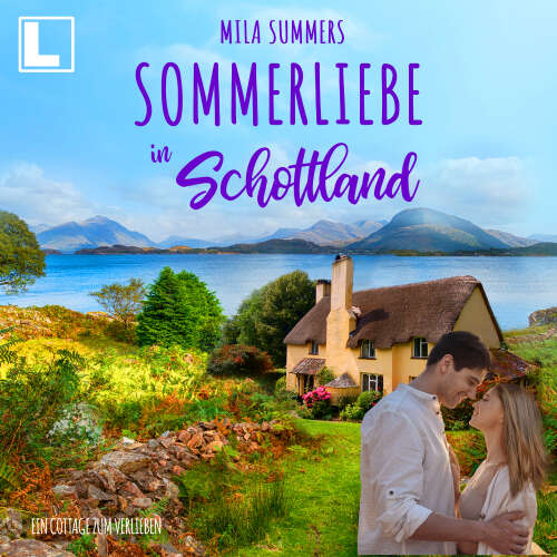 Cover - Mila Summers - Ein Cottage zum Verlieben - Band 9 - Sommerliebe in Schottland