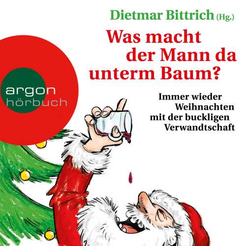 Cover von Dietmar Bittrich - Was macht der Mann da unterm Baum?