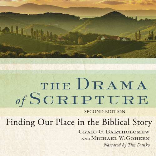 Cover von Craig G. Bartholomew - The Drama of Scripture - Finding Our Place in the Biblical Story