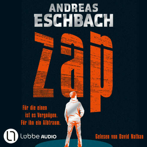 Cover von Andreas Eschbach - ZAP - Für die einen ist es Vergnügen. Für ihn ein Albtraum.