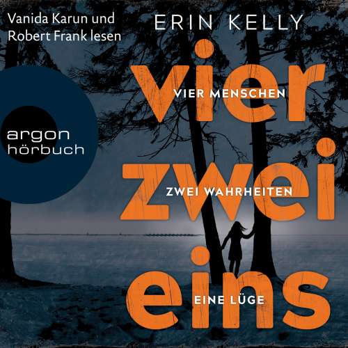 Cover von Erin Kelly - Vier.Zwei.Eins - 4 Menschen, 2 Wahrheiten, 1 Lüge