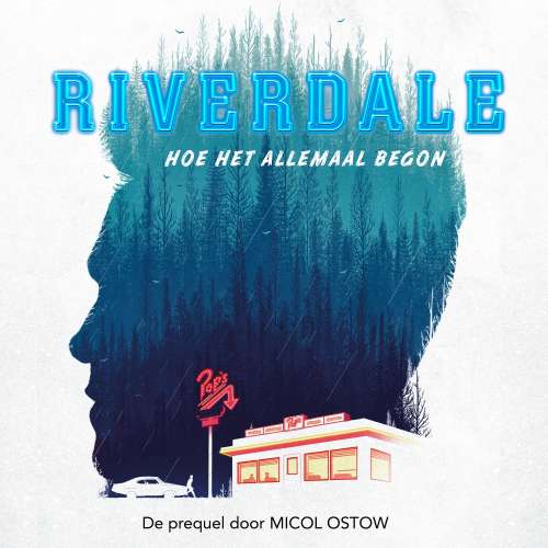 Cover von Micol Ostow - Riverdale - Hoe het allemaal begon - Prequel