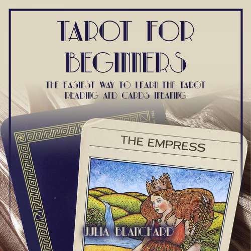 Cover von Julia Blanchard - Tarot for Beginners, The Easiest Way to Learn the Tarot Reading and Cards Meaning