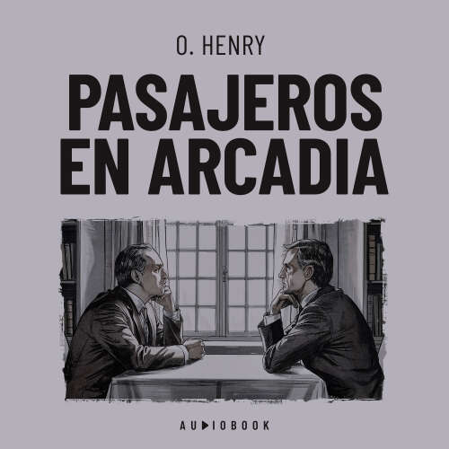 Cover von O. Henry - Pasajeros en Arcadia