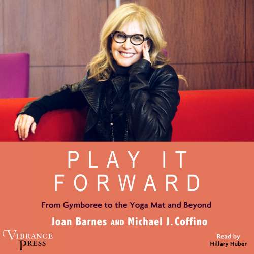 Cover von Joan Barnes - Play It Forward - From Gymboree to the Yoga Mat and Beyond