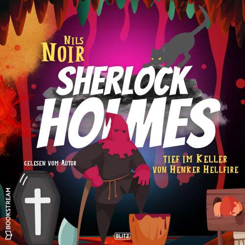 Cover von Nils Noir - Nils Noirs Sherlock Holmes - Folge 3 - Tief im Keller von Henker Hellfire