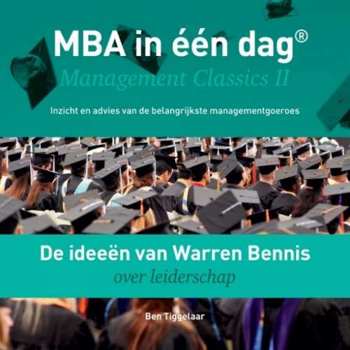 Cover von Ben Tiggelaar - De ideeën van Warren Bennis over leiderschap - Management Classics II