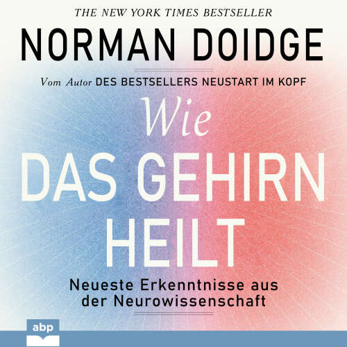 Cover von Norman Doidge - Wie das Gehirn heilt - Neueste Erkenntnisse aus der Neurowissenschaft