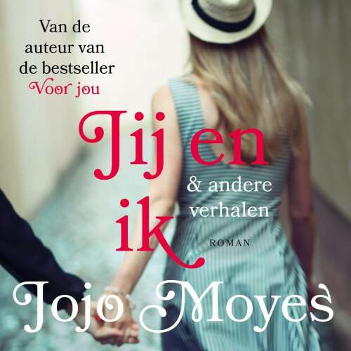 Cover von Jojo Moyes - Jij en ik & andere verhalen
