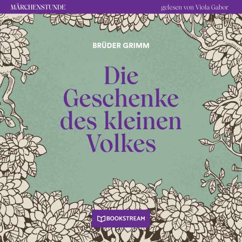Cover von Brüder Grimm - Märchenstunde - Folge 122 - Die Geschenke des kleinen Volkes