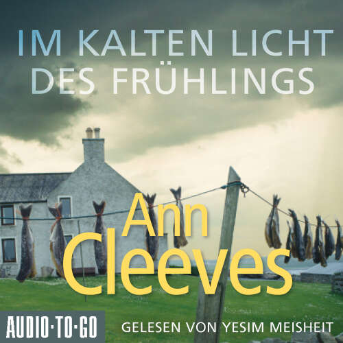 Cover von Ann Cleeves - Die Shetland-Krimis - Band 3 - Im kalten Licht des Frühlings