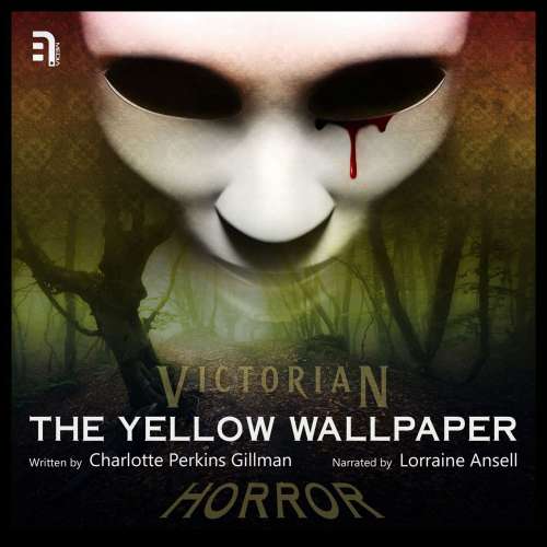 Cover von Charlotte Perkins Gillman - The Yellow Wallpaper - A Victorian Horror Story