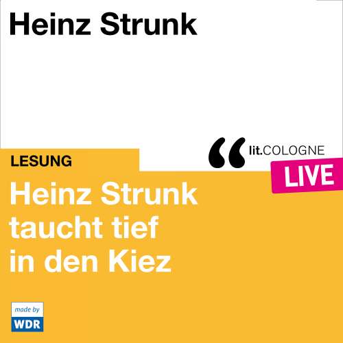 Cover von Heinz Strunk - Heinz Strunk taucht tief in den Kiez - lit.COLOGNE live