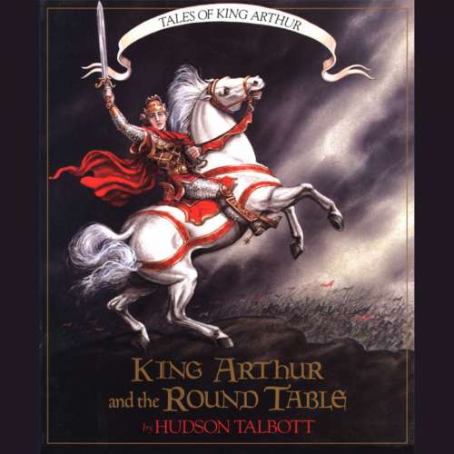Cover von Hudson Talbott - Tales of King Arthur - 2 Book - King Arthur and the Round Table