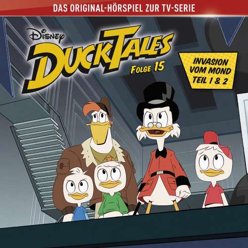 Cover von DuckTales Hörspiel - Folge 15 - Invasion vom Mond, Teil 1 & 2
