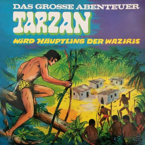 Cover von Tarzan - Das große Abenteuer - Folge 3 - Tarzan wird Häuptling der Waziris