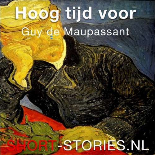Cover von Guy de Maupassant - Hoog tijd voor Guy de Maupassant