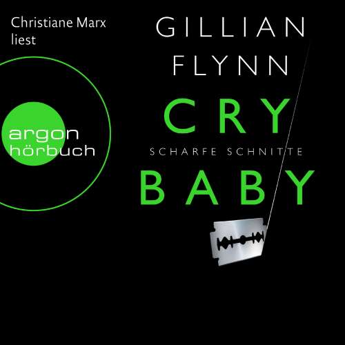Cover von Gillian Flynn - Cry Baby - Scharfe Schnitte