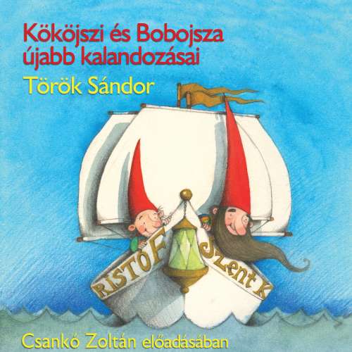 Cover von Török Sándor - Kököjszi és Bobojsza újabb kalandozásai