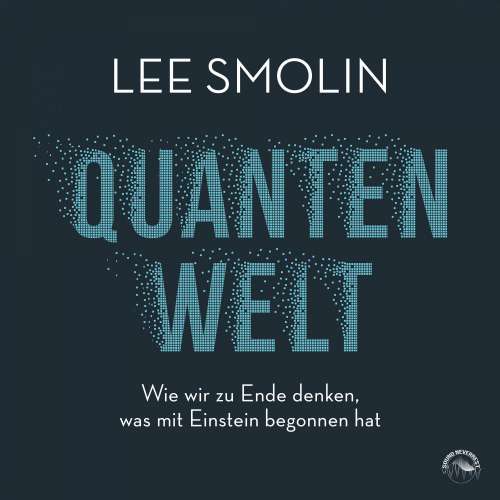 Cover von Lee Smolin - Quantenwelt - Wie wir zu Ende denken, was mit Einstein begonnen hat