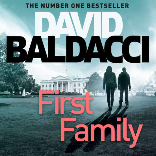 Cover von David Baldacci - King and Maxwell - Book 4 - First Family