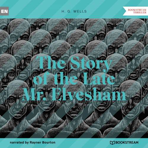 Cover von H. G. Wells - The Story of the Late Mr. Elvesham