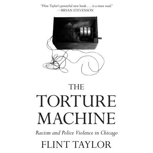 Cover von Taylor Flint - The Torture Machine - Racism and Police Violence in Chicago