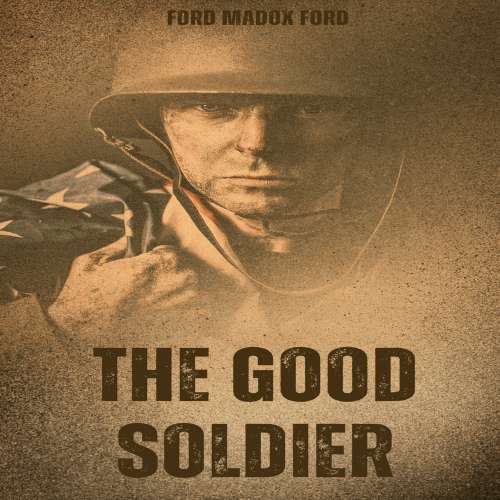 Cover von Ford Madox Ford - The Good Soldier - A Tale of Passion