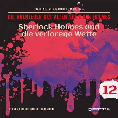 Cover von Sir Arthur Conan Doyle - Die Abenteuer des alten Sherlock Holmes - Folge 12 - Sherlock Holmes und die verlorene Wette