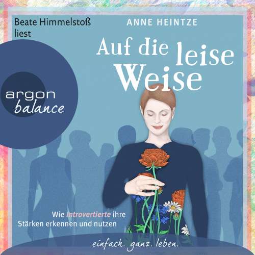 Cover von Anne Heintze - Auf die leise Weise - Wie Introvertierte ihre Stärken erkennen und nutzen