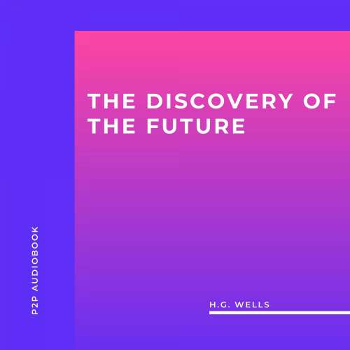 Cover von H.G. Wells - The Discovery Of The Future