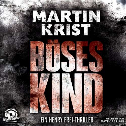 Cover von Martin Krist - Alanna 1 - Böses Kind - Der erste Fall für Kommissar Henry Frei