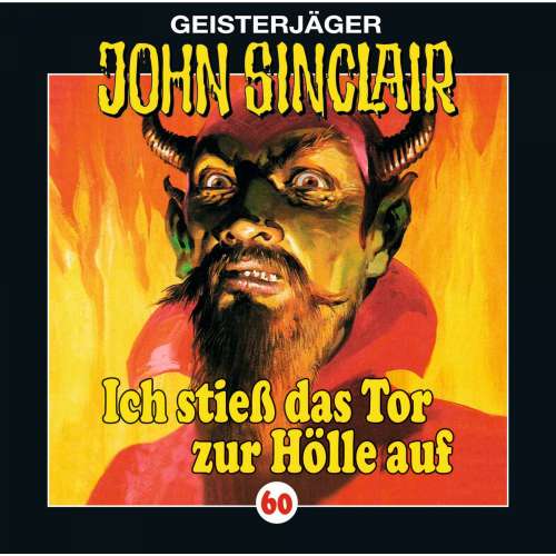 Cover von Jason Dark - John Sinclair - Folge 60 - Ich stieß das Tor zur Hölle auf (I/ III)