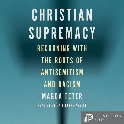 Cover von Magda Teter - Christian Supremacy - Reckoning with the Roots of Antisemitism and Racism