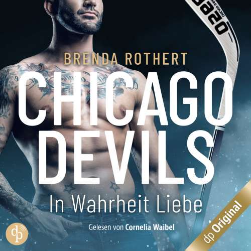 Cover von Brenda Rothert - Chicago Devils - Band 7 - In Wahrheit Liebe