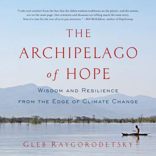 Cover von Gleb Raygorodetsky - The Archipelago of Hope - Wisdom and Resilience from the Edge of Climate Change